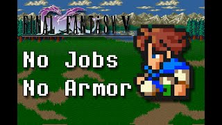 Can You Beat Final Fantasy 5 Without Jobs or Armor [upl. by Summer483]