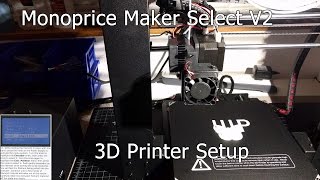 Monoprice 13860 Maker Select 3D Printer V2 Setup 2017 [upl. by Iahk]