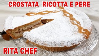 CROSTATA RICOTTA E PERE🍐RITA CHEF  Cremosa e fragrante [upl. by Rhea199]