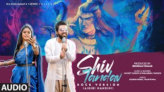 Audio Shiv Tandav Rock Version Aigiri Nandini  Sachet Tandon amp Parampara Tandon  Bhushan Kumar [upl. by Ainav]