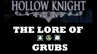 The Lore of Grubs in Hollow Knight [upl. by Derej]