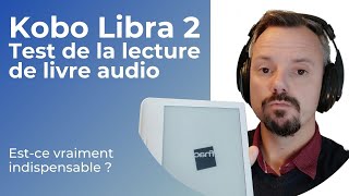 Kobo Libra 2  test du livre audio [upl. by Anilocin]