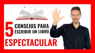 📕Cómo ESCRIBIR un LIBRO✒️  5 CONSEJOS para ESCRITORES 👉FUNCIONAN [upl. by Tobiah]