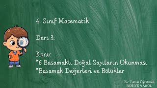 Ders 3 6 Basamaklı Doğal Sayıların Okunması Basamak Adları Basamak Değerleri ve Bölükler [upl. by Agiaf]