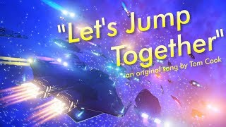 An Original Elite Dangerous Fan Music Video quotLets Jump Togetherquot by Tom Cook [upl. by Krisha]