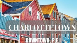 Downtown Charlottetown PEI [upl. by Earej155]