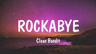 Rockabye  Clean Bandit Lyrics  David Guetta Sia [upl. by Asirrac]