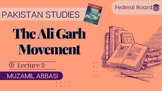 Ali Garh Movement Chapter 1 Lecture 2  Two Nation Theory  Pakistan Studies  Federal Board  CSS [upl. by Mokas]