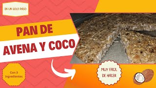 Pan de avena y coco  Saludable  Muy fácil de hacer ¡En un paso 🥥 🥥 [upl. by Roi636]