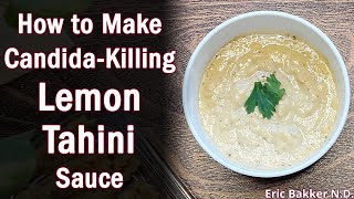 Recipe for Candida Diet Lemon Tahini Sauce [upl. by Nylecyoj]