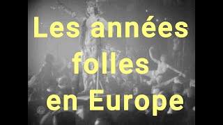 Histoire Les années folles en Europe [upl. by Eerehc]