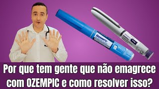 Por que tem gente que não emagrece com Ozempic E como resolver isso [upl. by Maier930]