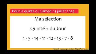 PRONOSTIC PMU QUINTÉ  DU JOUR SAMEDI 13 JUILLET 2024 [upl. by Baecher]