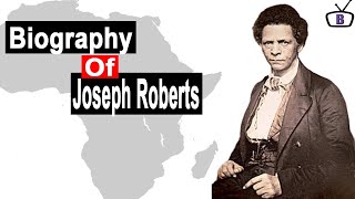 Biography of Joseph Jenkins Roberts the first Liberian President [upl. by Malinin851]