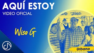 AQUÍ Estoy 🙋 Wiso G Video Oficial [upl. by Alehs]