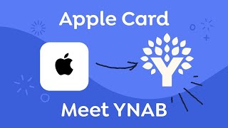 YNAB Update Connect Your Apple Card to YNAB [upl. by Wilfreda]