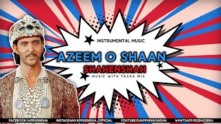 Azeem O Shaan Shahenshah  Entry Music Tasha Mix  DJ Appu Dhuvaran X DJ Sam [upl. by Lleroj308]