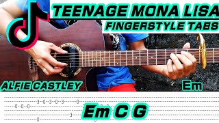 Teenage Mona Lisa  Alfie Castley Guitar Fingerstyle Tabs  Chords [upl. by Sebbie80]