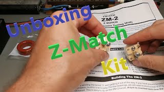 ZMatch Kit  Unboxing  HamRadio [upl. by Brana]