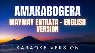 MayMay Entrata  Amakabogera English Version  KARAOKE Version [upl. by Normalie338]