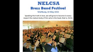 20220522  NELCSA Posaunenfest  Brass Band Festival [upl. by Urquhart948]