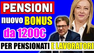 PENSIONI NUOVO quotBONUSquot da 1200€ per PENSIONATI E LAVORATORI 👉 ECCO DI COSA SI TRATTA E PER CHI 💰 [upl. by Airdnahc]