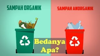 Sampah Organik dan Sampah Anorganik Bedanya Apa Sih [upl. by Caughey]