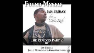 Found Myself Libation Vox  Ian Friday feat Chris Rob [upl. by Nosredna]