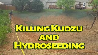 Killing Kudzu Hydroseeding Prep Work Hydroseeding and Finished Product [upl. by Allie]