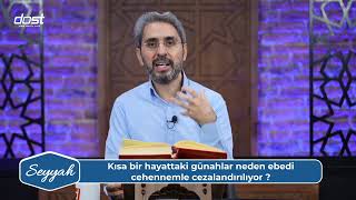 SEYYAH 20241027 KISA BİR HAYATTAKİ GÜNAHLAR NEDEN EBEDİ CEHENNEMLE CEZALANDIRILIYOR SİNAN OKU [upl. by Collyer]