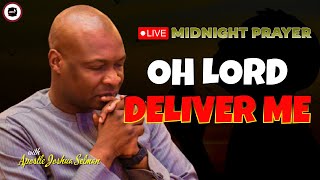 OH LORD DELIVER ME FROM THIS AFFLICTION  MIDNIGHT PRAYER   APOSTLE JOSHUA SELMAN [upl. by Ylrebmik]