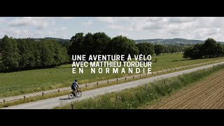 Une aventure à vélo avec Matthieu Tordeur en Normandie  Teaser [upl. by Gennaro]