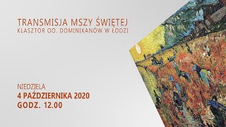 Klasztor oo dominikanów w Łodzi  4 października 2020  Niedziela  Msza św godz 1200  LIVE [upl. by Thorin]