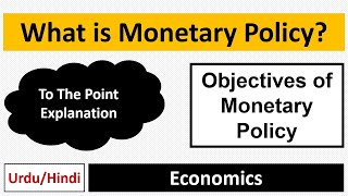 What is Monetary Policy Objectives of Monetary Policy [upl. by Latoniah]