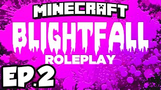 Blightfall Minecraft Modded Adventure Ep2  INFECTED CHICKEN Modded Roleplay [upl. by Ynaiffit]