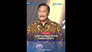 Luhut Curhat Ditegur Jokowi Karena Pakai Sepatu Luar Negeri [upl. by Sacrod]