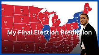 My FINAL ELECTION Prediction [upl. by Mailli]