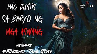 BUNTIS NA DUMAYO SA BARYO NG ASWANG  Kwentong Aswang  True Horror Story [upl. by Gretna377]