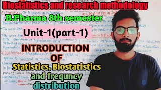 Introduction to Biostatistics Biostatistics and research methodologyUnit1part1Bpharma 8th sem [upl. by Nylessej]