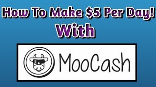 How To Make 5 Per Day With MooCash App [upl. by Donavon]