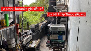 Ampli loa karaoke thanh lý rẻ mỗi ngày nha ace Loa Bãi Pháp cực vip luôn Ampli hãng chuyên karaoke [upl. by Ycnaffit476]