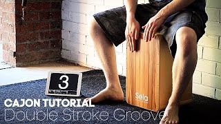 Cajon Tutorial Double Stroke Groove Lesson [upl. by Philbo278]