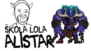 Alistar  Škola LoLa sa Sa1nom [upl. by Ennaylloh956]