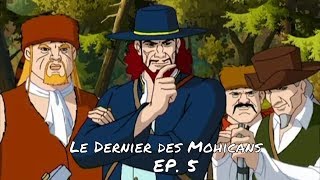 LÉTÉ INDIEN  Le Dernier des Mohicans ép 5  VF [upl. by Nodal]