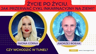 Życie po życiu Jak przerwać cykl inkarnacyjny na Ziemi Iwona Górna i Andrzej Rosiak [upl. by Eisdnil]