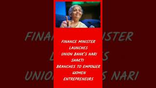 Finance Minister Launches Union Bank’s Nari Shakti Branches to Empower Women Entrepreneurs [upl. by Reniar]