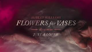 Hayley Williams  Just A Lover Official Audio [upl. by Oinoitna]