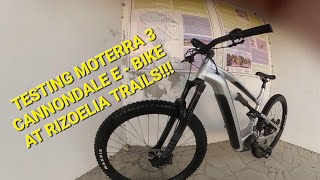 TESTING MOTERRA 3 CANNONDALE E  BIKE AT RIZOELIA FOREST PARK TRAILS [upl. by Ixel120]