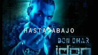 Don Omar  Hasta Abajo  Lyrics EXCLUSIVO 2009 Idon 20 [upl. by Armillas639]