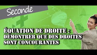 Equation de droite  Démontrer que des droites sont concourantes [upl. by Nevi184]